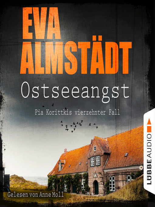 Title details for Ostseeangst--Pia Korittkis vierzehnter Fall--Kommissarin Pia Korittki 14 by Eva Almstädt - Wait list